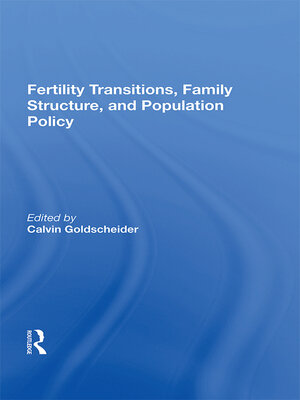 cover image of Fertility Transitions, Family Structure, and Population Policy